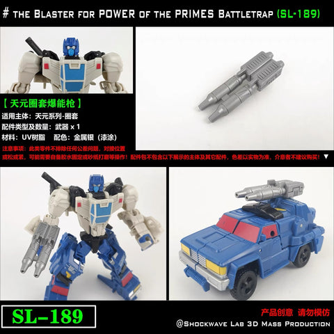 Shockwave Lab SL189 SL-189 Blaster of Power for POTP Battletrap